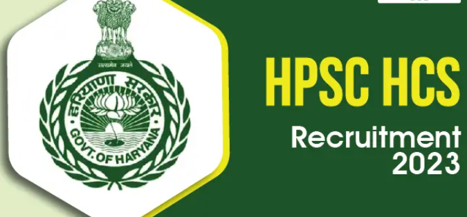 HPSC Civil Services Recruitment 2023 For 121 Posts