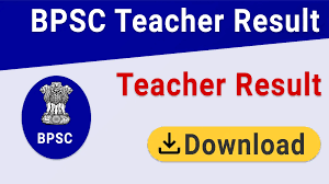 BPSC School Teacher Result 2023 | बीपीएससी स्कूल शिक्षक परिणाम