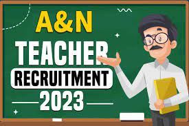 A&N TGT Teacher Recruitment 2023 | अंडमान और निकोबार  टीजीटी शिक्षक भर्ती 