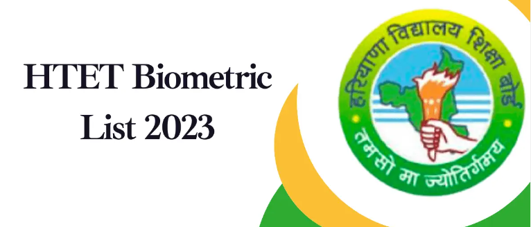 Haryana HTET Biometric Verification List 2023, Notification | हरियाणा HTET बायोमेट्रिक वैरिफिक्शन सूची  