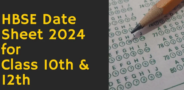 HBSE Class 10th and 12th Time Table 2024 | Check Haryana Board Date Sheet 2024