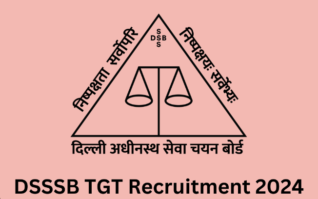 DSSSB TGT MTS Recruitment 2024