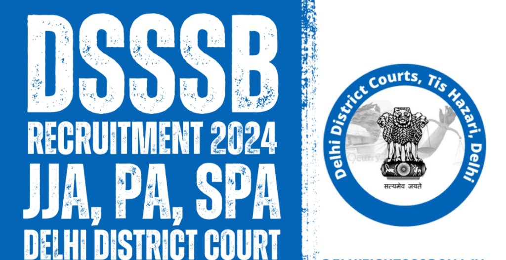 DSSSB SPA PA JJA Recruitment 2024 Apply Online For 990 Posts