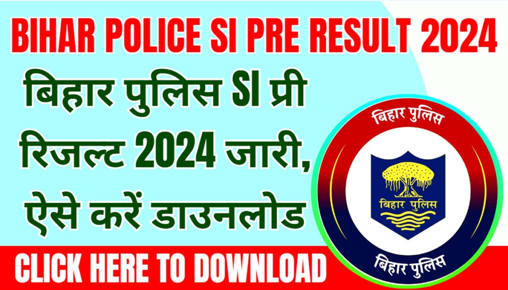Bihar Police SI Pre Result 2024: Released Now @https://bpssc.bih.nic.in/