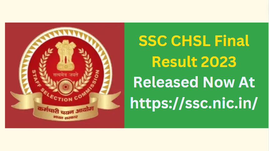 SSC CHSL Final Result 2023 Released Now At https://ssc.nic.in/