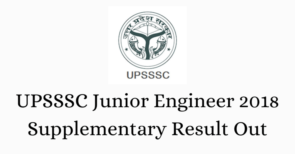 UPSSSC Junior Engineer Supplementary Result 2018 Released Now at upsssc.gov.in