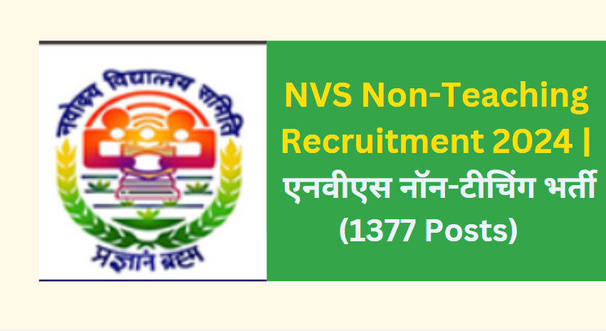 NVS Non-Teaching Recruitment 2024 | एनवीएस नॉन-टीचिंग भर्ती (1377 Posts)
