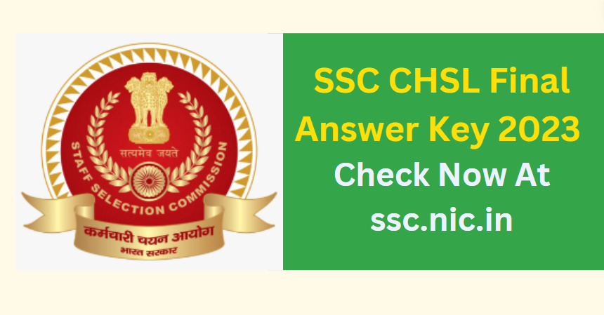 SSC CHSL Final Answer Key 2024 Check Now At ssc.nic.in