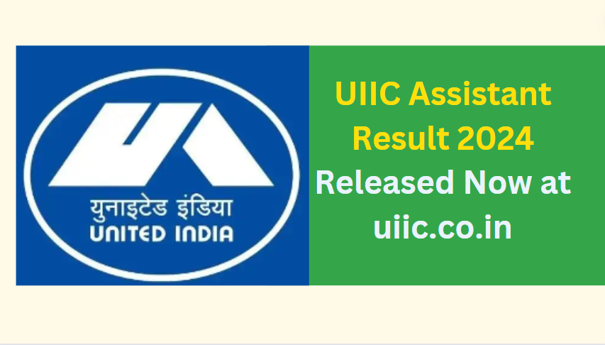 UIIC Assistant Result 2024