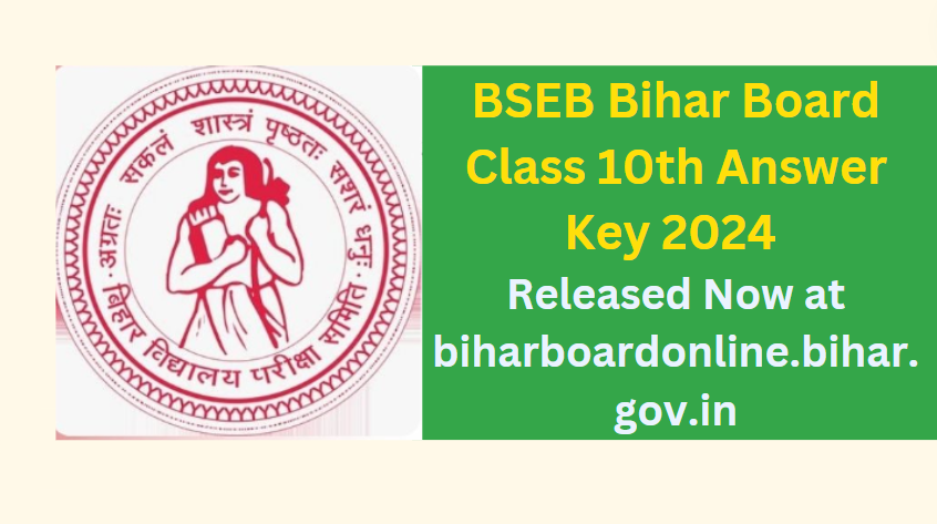 BSEB Bihar Board Class 10th Answer Key 2024 Released Now at biharboardonline.bihar.gov.in