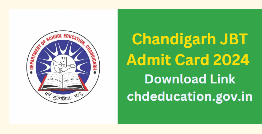 Chandigarh JBT Admit Card 2024 Download Link chdeducation.gov.in