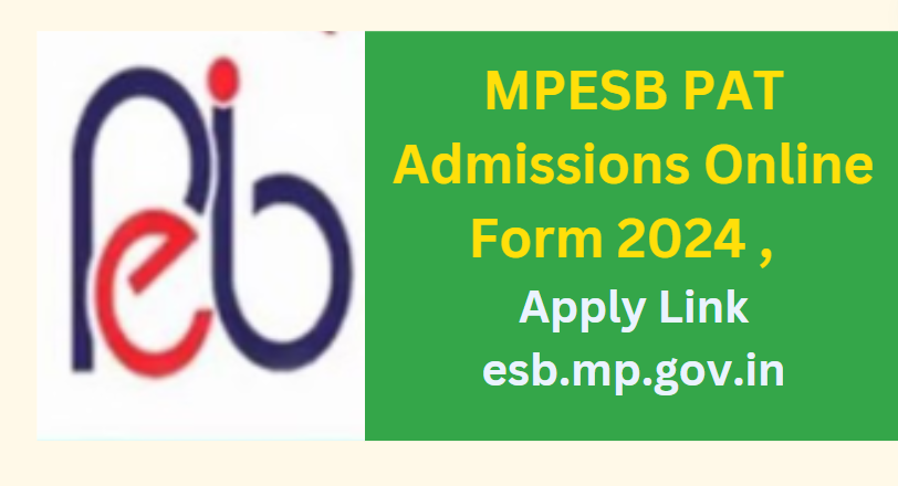 MPESB PAT Admissions Online Form 2024 - Apply Link esb.mp.gov.in 