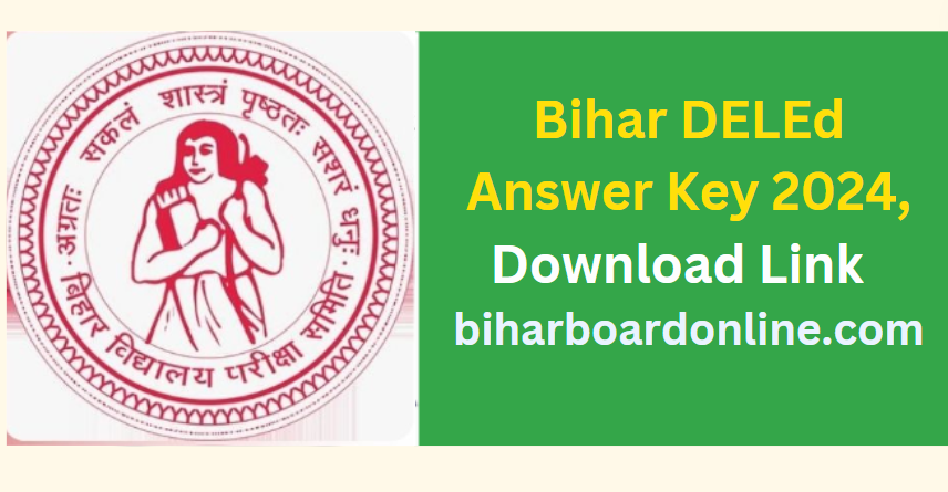 Bihar DELEd Answer Key 2024, Download Link biharboardonline.com