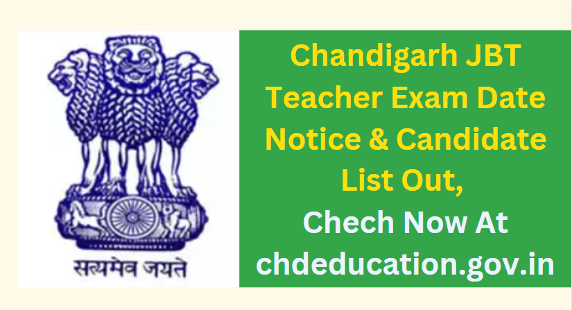Chandigarh JBT Teacher Exam Date Notice & Candidate List Out, Chech Now At chdeducation.gov.in