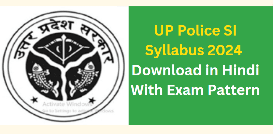 UP Police SI Syllabus 2024 Downlaod in Hindi & English PDF WIth Exam Pattern