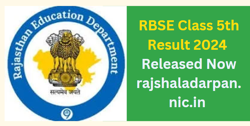 RBSE Class 5th Result 2024 Released Now rajshaladarpan.nic.in