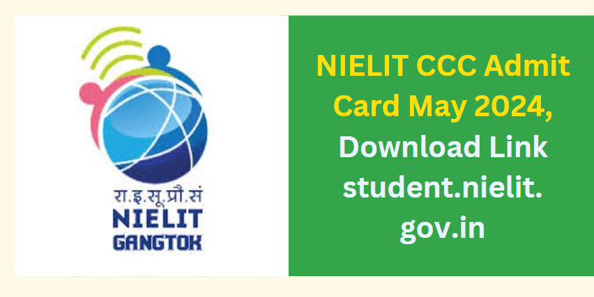 NIELIT CCC Admit Card May 2024 Download Link student.nielit.gov.in