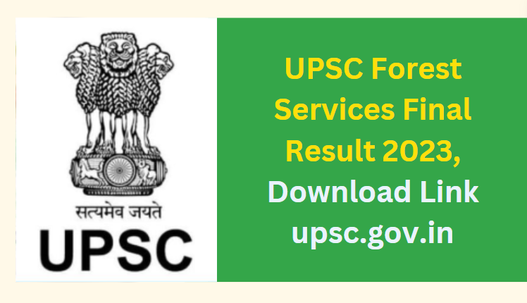 UPSC Forest Services Final Result 2023 Download Link upsc.gov.in