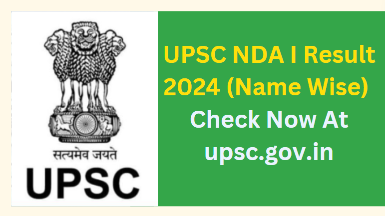 UPSC NDA I Result 2024 (Name Wise) Check Now At upsc.gov.in