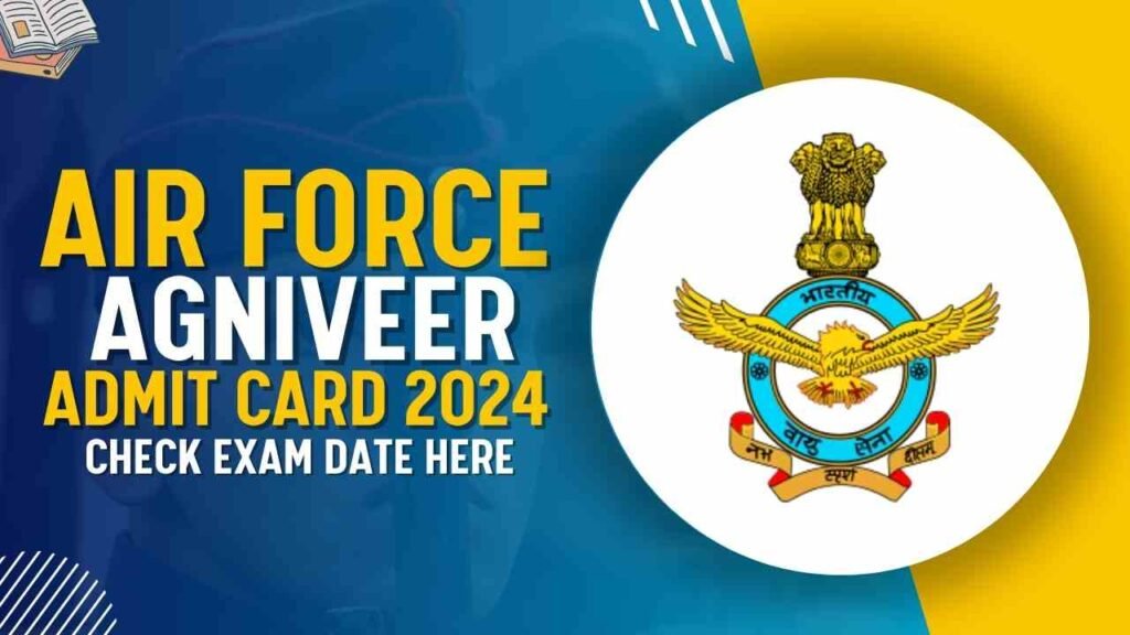 Air Force Agniveer Musician & Medical Assistant Admit Card 2024