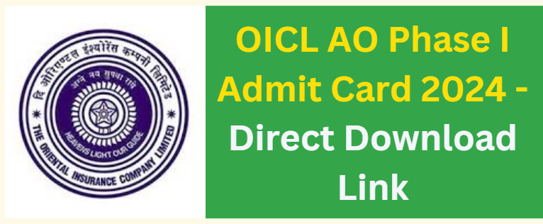 OICL AO Phase I Admit Card 2024 - Direct Download Link
