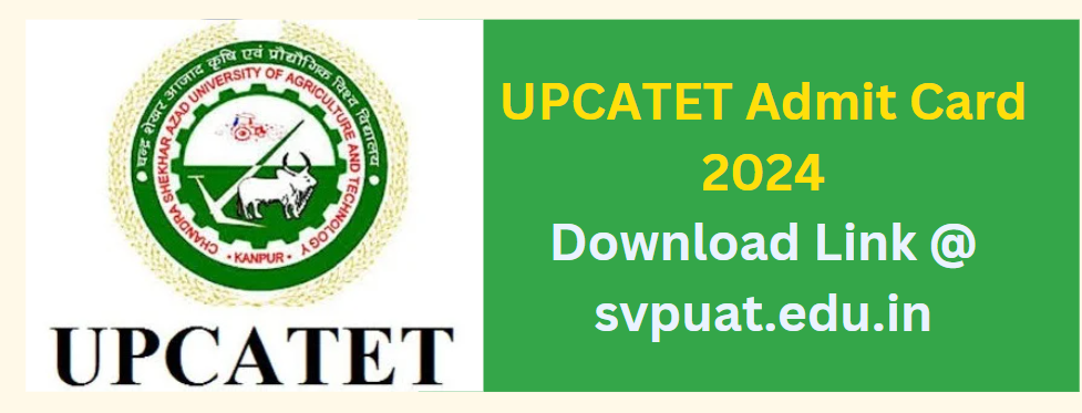 UPCATET Admit Card 2024 Download Link @ svpuat.edu.in