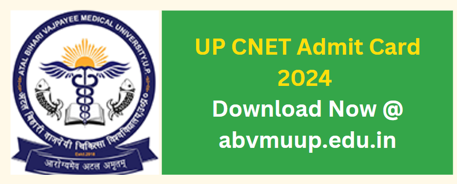 UP CNET Admit Card 2024 Download Now @ abvmuup.edu.in