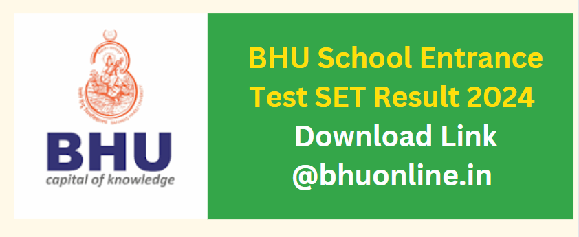BHU School Entrance Test SET Result 2024 Download Link @bhuonline.in
