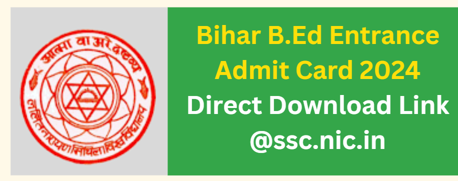 Bihar B.Ed Entrance Admit Card 2024 Direct Download Link