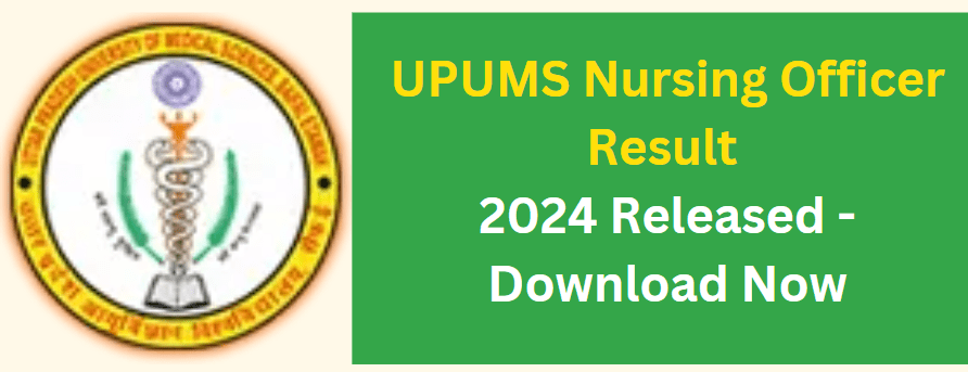 UPUMS Nursing Officer Result 2024 Released - Download Now