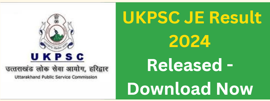 UKPSC JE Result 2024 Released - Download Now 