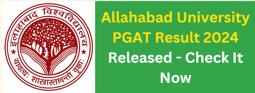 Allahabad University PGAT Result 2024 Released - Check It Now