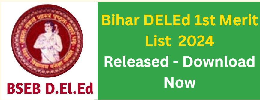 Bihar DELEd 1st Merit List 2024 Released - Download Now