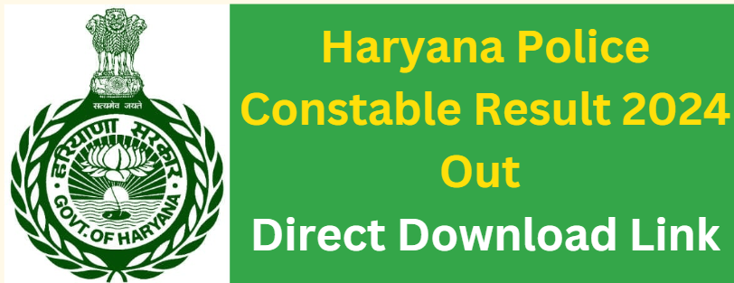 Haryana Police Constable Result 2024 Out - Direct Download Link