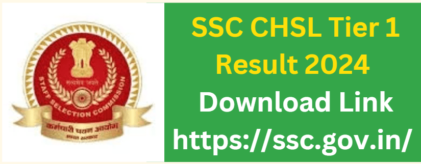 SSC CHSL Tier 1 Result 2024 Download Link https://ssc.gov.in/