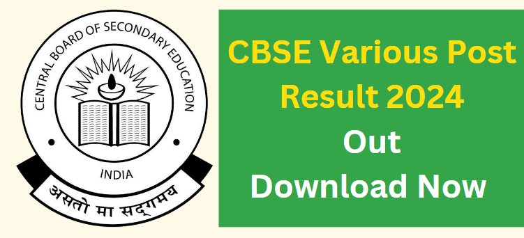 CBSE Various Post Result 2024 Out, Download Now