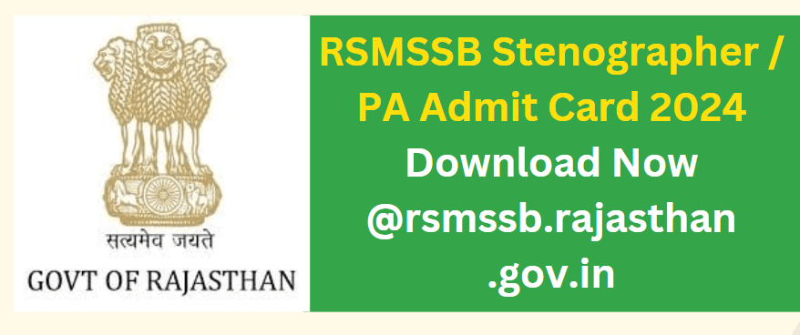 RSMSSB Stenographer / PA Admit Card 2024 Download Now @rsmssb.rajasthan.gov.in