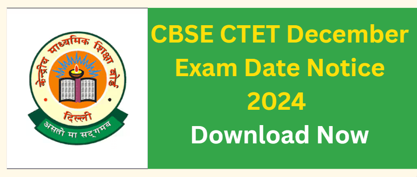 CBSE CTET December Exam Date Notice 2024 Download Now