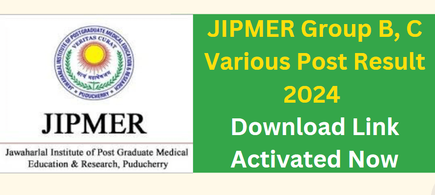 JIPMER Group B, C Various Post Result 2024 Download Link Activated Now